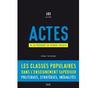 Actes de la recherche en sciences sociales, n°183 Les Classes populaires dans l'enseignement supérieur - Collectif - Seuil - broché - Revue