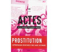 Actes de la recherche en sciences sociales, n°198 La prostitution mise à nu par ses institutions - Collectif - Seuil - broché - Revue