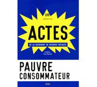 Actes de la recherche en sciences sociales, n°199 Construction juridique du consommateur - Collectif - Seuil - broché - Revue