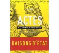 Actes de la recherche en sciences sociales, n°201-202 Raisons d'Etat - Collectif - Seuil - broché - Revue