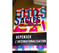 Actes de la recherche en sciences sociales, n° 246-247. Repenser l internationalisation : le cas de