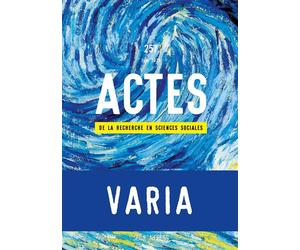Actes de la recherche en sciences sociales, n° 257. Varia - Collectif - Seuil - broché - Revue