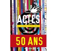 Actes de la recherche en sciences sociales, n° 258-259. Cinquante ans
