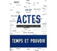 Actes De La Recherche En Sciences Sociales Numero 226-227 Temps Et Pouvoir