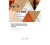Actes de l'Académie royale des sciences, belles-lettres et arts de Bordeaux - Collectif - Hachette Bnf - broché - Livre