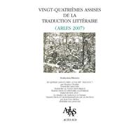 Collectif – Actes des vingt-quatrièmes assises de la traduction littéraire – Arles 2007 – Broché
