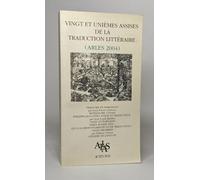 Actes Des Xxie Assises Trad. Litteraire - (Arles 2004)