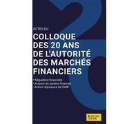 Actes du colloque des 20 ans de l'Autorité des marchés financiers Nicolas Rontchesvsky (Auteur), Chloé Mathonnière (Auteur), Sébastien Neuville (Auteur)