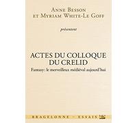 Actes du colloque du CRELID - Fantasy, le merveilleux médiéval aujourd'hui
