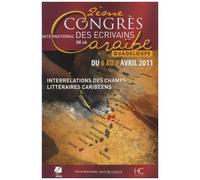 Actes Du Iie Congrès International De L'association Des Écrivains De La Caraïbe, Guadeloupe - Interrelations Des Champs Littéraire Caribéens