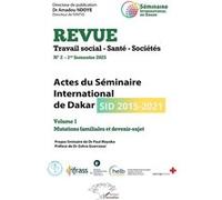 Actes du Séminaire International de Dakar (SID 2015-2021): Volume 1 Mutations familiales et devenir-sujet