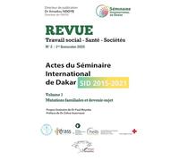 Actes du Séminaire International de Dakar (SID 2015-2021): Volume 1 Mutations familiales et devenir-sujet