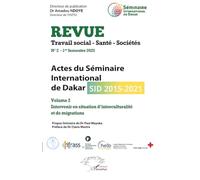 Actes du Séminaire International de Dakar (SID 2015-2021): Volume 2 Intervenir en situation d’interculturalité et de migrations