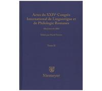 Actes Du Xxive Congrès International De Linguistique Et De Philologie Romanes - Tome 2