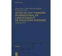 Actes Du Xxve Congrès International De Linguistique Et De Philologie Romanes. Tome Iii