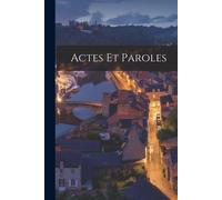 Actes Et Paroles