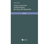 Actes et paroles authentiques de Jésus de Nazareth