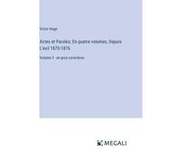 Actes Et Paroles; En Quatre Volumes, Depuis L'exil 1870-1876
