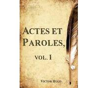 Actes et Paroles, vol. I