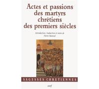 Actes et passions des martyrs chrétiens des premiers siècles - MARAVAL PIERRE - Cerf - broché - Essai
