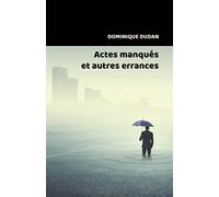 Actes manqués et autres errances