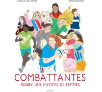 ACTES SUD Les combattantes : rugby, une histoire de femmes