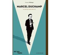 ACTES SUD Marcel Duchamp - un petit jeu entre moi et je