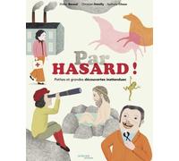 ACTES SUD Par hasard ! Petites et grandes découvertes inattendues