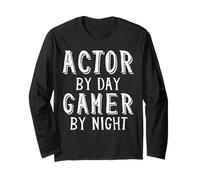 Acteur by Day Gamer by Night Funny Gaming Theater Geek Nerd Manche Longue