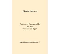 Acteur et Responsable de son "avance en âge".La Sophrologie Caycédienne