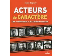 Acteurs de caractère : Les méconnus du cinéma français