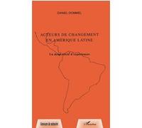 Acteurs de changement en Amerique Latine Un demi-siècle d'expériences - Daniel Dommel - L'harmattan - broché - Livre