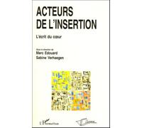 Acteurs de l'insertion : L'écrit du coeur