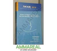 Acteurs Et Objets Commmunicants. Vers Une Education Orientee Objets ? Actes De Jocair'2010 (Journe