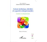 Gérard A. Kokou Dokou – Acteurs territoriaux, identités et capacités entrepreneuriales – Broché