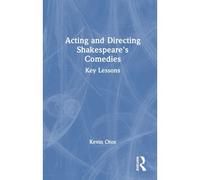 Acting And Directing Shakespeare's Comedies