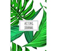 Acting Journal: Keep Track And Reviews About Your Show, Episode And Production Record Date, Play Board, Characters, Scene Description, Wardrobe, Makeup, Music Sound, Specials Effects And More On 100