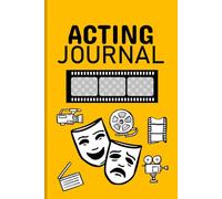 Acting Journal: Track Roles Scripts and Performances for Actors and Drama Students