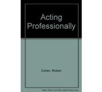 Acting Professionally Robert Cohen (Auteur)