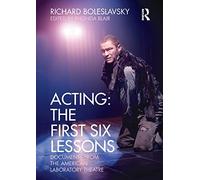 Acting: The First Six Lessons