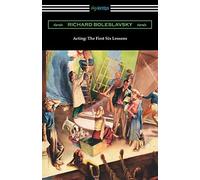 Acting: The First Six Lessons