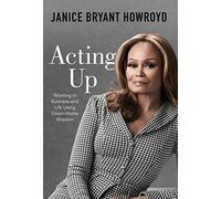 Acting Up: Winning in Business and Life Using Down-Home Wisdom