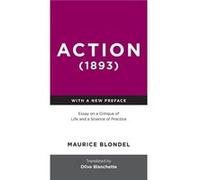 Action 1893 - Maurice Blondel - University of Notre Dame Press - Livre en Anglais - Hardback Maurice BlondelMaurice Blondel (Auteur)