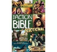 Action Bible Devotional 52 Weeks of Godinspired Adventure by Jeremy Jones Inconnu (Auteur)