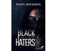 Action Black Haters - Manon Donaldson - BLACK INK EDITIONS - broché - Roman