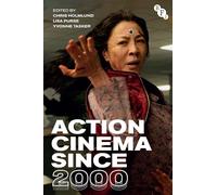 Action Cinema Since 2000