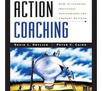 Action Coaching: How to Leverage Individual Performance for Company Success