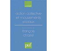Action collective et mouvements sociaux - François Chazel - Puf - broché - Livre