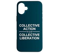 Action Collective pour la liberté Collective Citation Coque pour iPhone 16 Plus