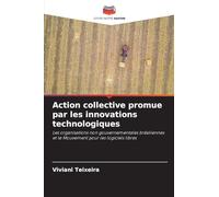 Action collective promue par les innovations technologiques: Les organisations non gouvernementales brésiliennes et le Mouvement pour les logiciels libres